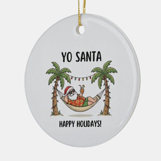 Yo Santa Funny Summer Christmas Happy Holidays Keramik Ornament (Links)