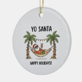 Yo Santa Funny Summer Christmas Tropical Holiday Keramik Ornament (Links)