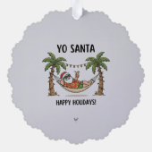 Yo Santa Funny Summer Christmas Tropical Holiday Ornament Karte (Rückseite)