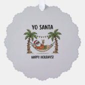 Yo Santa Funny Summer Christmas Tropical Holiday Ornament Karte (Vorderseite)