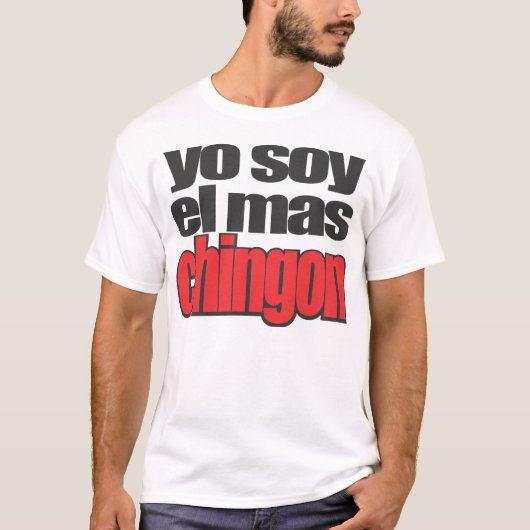 Yo Sojabohnenöl-EL mas Chingon T-Shirt (Vorderseite)