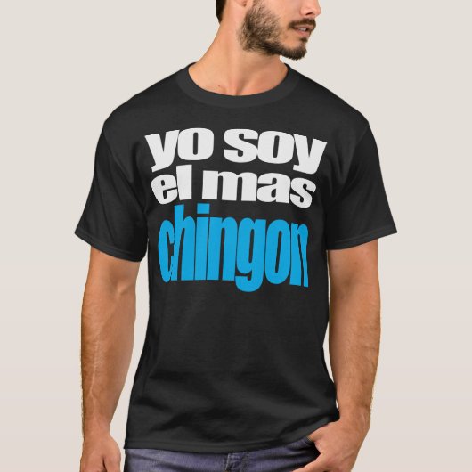 Yo Sojabohnenöl-EL mas Chingon T-Shirt (Vorderseite)