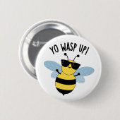 Yo Wasp Up Funny Bug Puff Button (Vorne & Hinten)