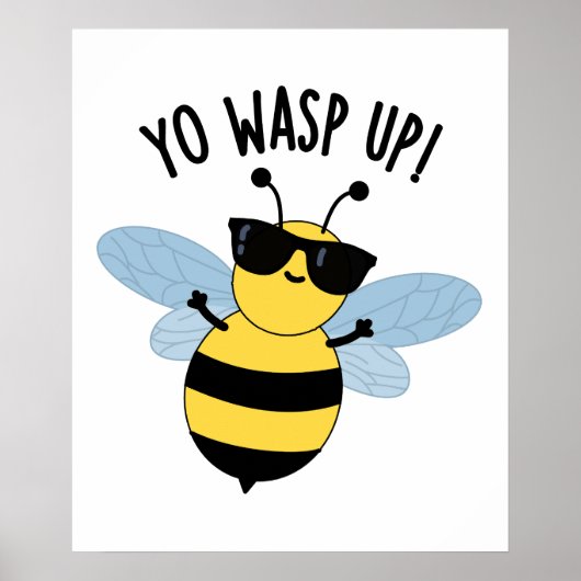 Yo Wasp Up Funny Bug Puff Poster (Vorne)