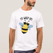 Yo Wasp Up Funny Bug Puff T-Shirt (Vorderseite)