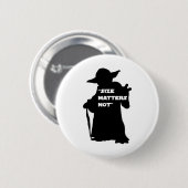 Yodah - Größe ist nicht Aufkleber Button (Vorne & Hinten)