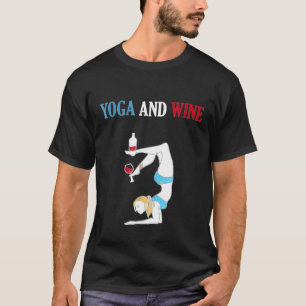 Yoga and Wine - Funny übung T-Shirt