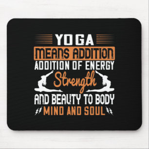 Yoga bedeutet Hinzufügung von Energie Geist und Se Mousepad