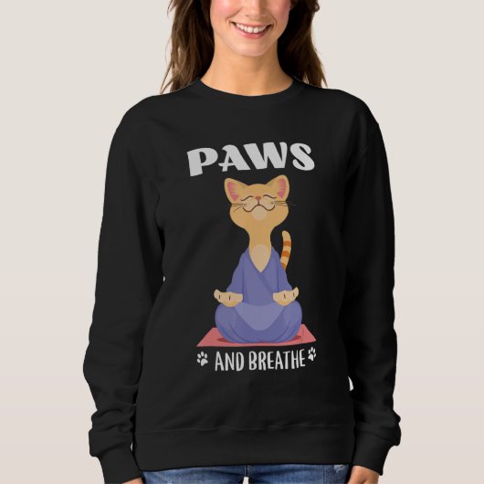 Yoga Cat Cute Paws And Breathe Sweatshirt (Vorderseite)