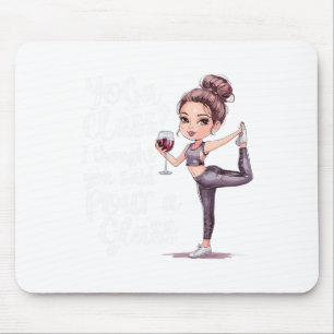 Yoga Cl. Ich dachte, du hättest 'ein Glas einschen Mousepad