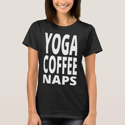 Yoga Coffee Nickerchen T-Shirt (Vorderseite)