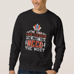 Yoga - Die Yoga-Pose, die Sie am dringendsten benö Sweatshirt