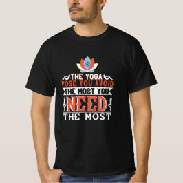 Yoga - Die Yoga-Pose, die Sie am dringendsten benö T-Shirt