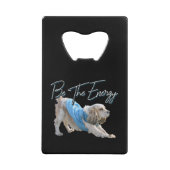 Yoga Downward Dog - Seien Sie das Energieangebot Geldbeutel Flaschenöffner (Vorderseite)