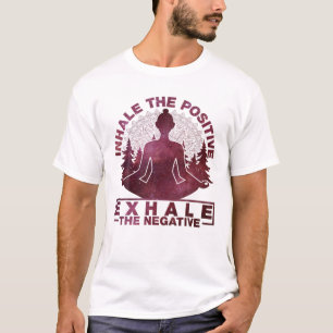Yoga - Einatmen des positiven Exhales das Negative T-Shirt