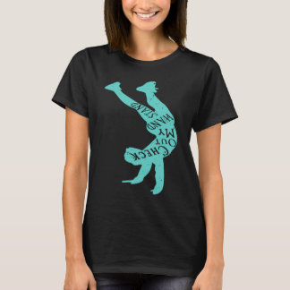 Yoga Gymnist Funny Karo Out My Handstand Inversiva T-Shirt