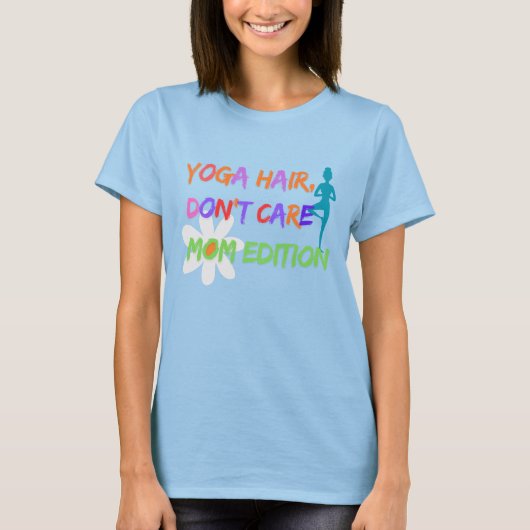 Yoga-Haar, Egal – Mamma Edition T-Shirt (Vorderseite)