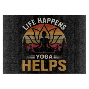 Yoga hilft im Leben Schneidebrett