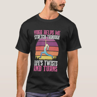 Yoga hilft mir, mich durch die Wendungen des Leben T-Shirt