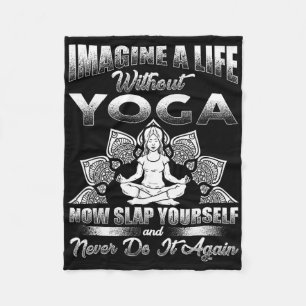 Yoga Humor Kann mir mein Leben ohne es nicht vorst Fleecedecke