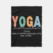 Yoga Instructor Definition Normal Only Cooler Teac Fleecedecke (Vorderseite)