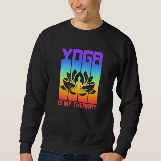 Yoga Is My Therapy Yoga  Sweatshirt (Vorderseite)