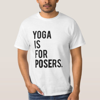 Yoga ist für Poster T-Shirt