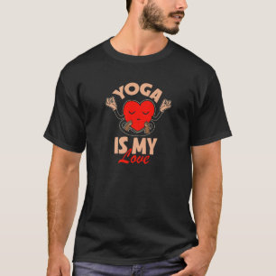 Yoga ist meine Liebe Fitness Yoga Trainer Meditati T-Shirt