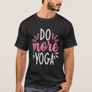 Yoga Körper Geist Geist Positive Einstellung Medit T-Shirt