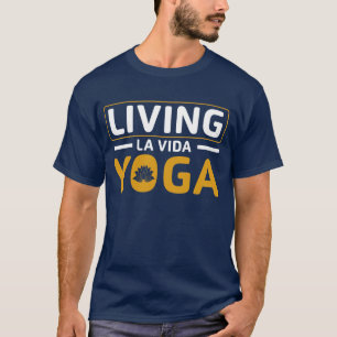 Yoga-Leben Inspirierend für Yogis T-Shirt