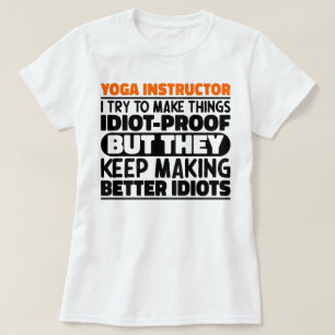 Yoga-Lehrer Ich versuche Dinge zu machen Lustige S T-Shirt