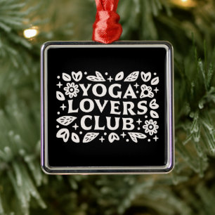 Yoga-Liebhaber-Club lustig spirituell schwarz Ornament Aus Metall