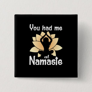 Yoga Liebhaber Du hast mich bei Namaste Button