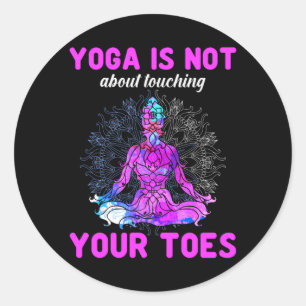 Yoga Lover Bei Yoga geht es nicht um Berührung Runder Aufkleber