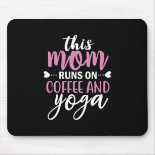 Yoga Lover   Diese Mama läuft auf Kaffee und Yoga Mousepad
