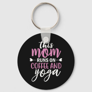 Yoga Lover   Diese Mama läuft auf Kaffee und Yoga Schlüsselanhänger