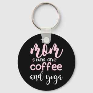 Yoga Lover   Diese Mama läuft auf Kaffee und Yoga Schlüsselanhänger