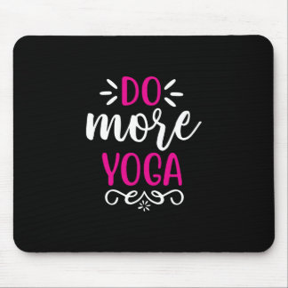 Yoga Lover | Do more Yoga Art Mousepad