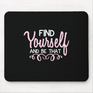 Yoga Lover Finden Sie sich selbst und seien Sie Mousepad