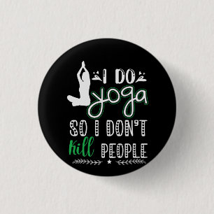 Yoga Lover I Do Yoga Button