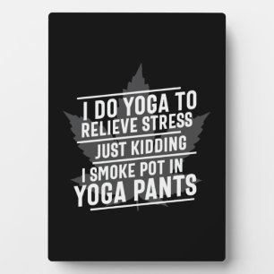 Yoga Lover Ich mache Yoga, um Stress zu lindern Fotoplatte