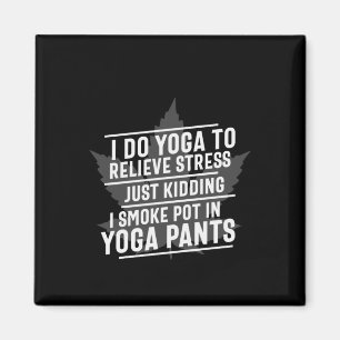 Yoga Lover Ich mache Yoga, um Stress zu lindern Magnet