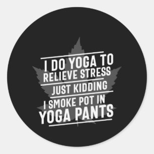 Yoga Lover Ich mache Yoga, um Stress zu lindern Runder Aufkleber