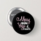 Yoga Lover | Messy Bun Yoga Pants Button (Vorne & Hinten)