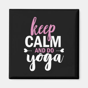 Yoga Lover Ruhe Behalten und Yoga tun Magnet