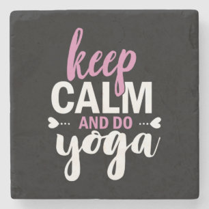 Yoga Lover Ruhe Behalten und Yoga tun Steinuntersetzer