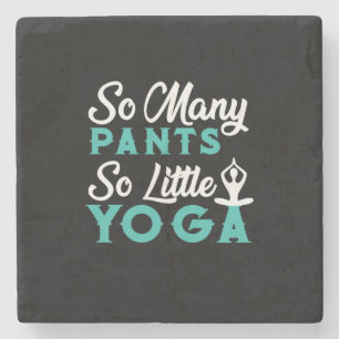 Yoga Lover   So viele Pants so wenig Yoga Steinuntersetzer