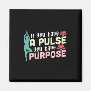 Yoga Lover Wenn Sie einen Puls haben Magnet