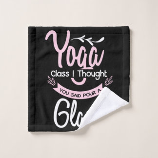 Yoga Lover | Yoga Class I Thought You Said Waschlappen