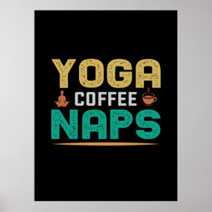 Yoga Lover Yoga Coffee Nickerchen Poster